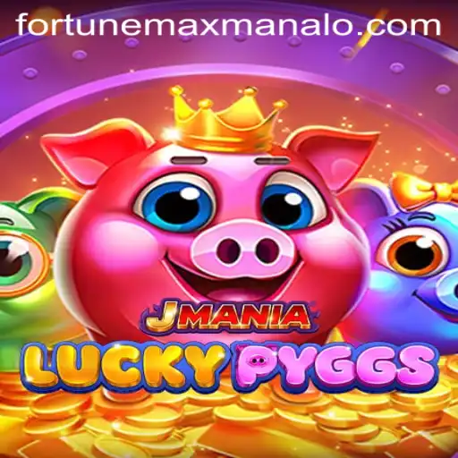 JManiaLuckyPyggs: Unraveling the Exciting World of Fortune Max